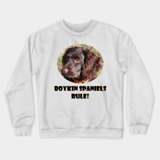 Boykin Spaniels Rule! Crewneck Sweatshirt